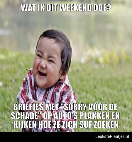 Dit weekend briefjes op auto's plakken met "sorry voor de schade"