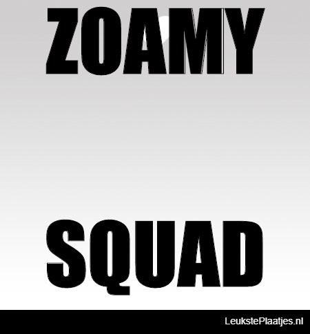 Zoamy Squad