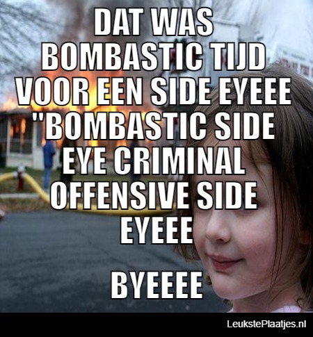 bombastic side eye criminal offensive side eye